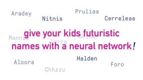 Give your kids futuristic names with a neural network! | Name News | Scoop.it