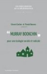 ﻿Murray Bookchin pour une écologie sociale et radicale - Le Passager Clandestin - Fontaine O Livres | décroissance | Scoop.it