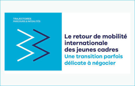 Le retour de mobilité internationale des jeunes cadres | Employabilité et emploi | Scoop.it