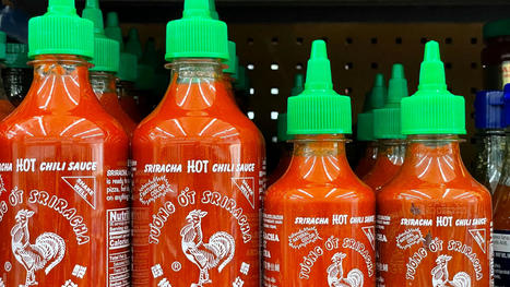 Le principal fabricant de sauce Sriracha annonce stopper sa production | Prospectives et nouveaux enjeux dans l'entreprise | Scoop.it