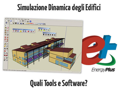 Quali Software per la Simulazione Dinamica degli Edifici? | Edifici a Energia Quasi Zero | Scoop.it