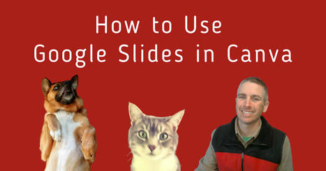 How to Use Google Slides in Canva | TIC & Educación | Scoop.it