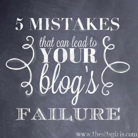 Mistakes: 5 Mistakes That Lead to a Blog's Failure | How to Blog | Public Relations & Social Marketing Insight | Scoop.it