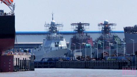 Marine chinoise : 3 nouveaux destroyers Type 052D en voie d'achèvement au chantier de Jiangnan | Newsletter navale | Scoop.it