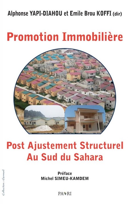 Promotion immobilière : post ajustement structurel au sud du Sahara | Alphonse Yapi-Diahou & Emile Brou Koffi (dirs) | Editeur Paari | Parution d'ouvrages | Scoop.it