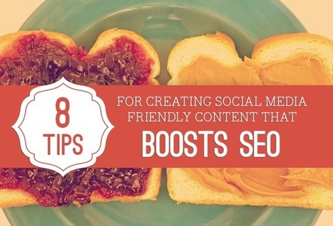 Social Media Friendly Content that Boosts SEO: 8 Tips for Bloggers | Search Engine Optimization (SEO) Tips and Advice | Scoop.it