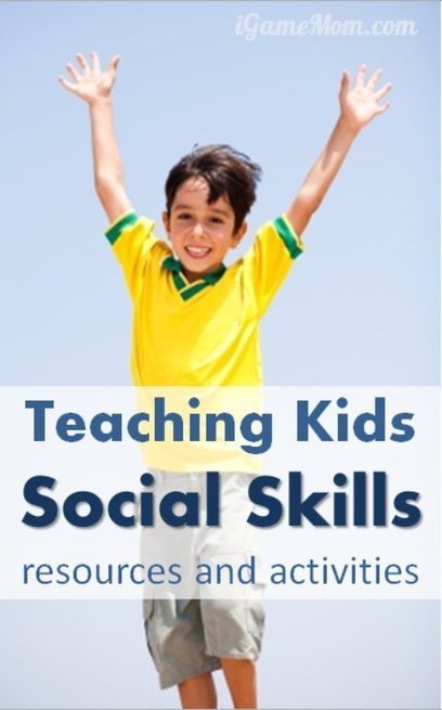 Resources and Activities for Teaching Kids Social Skills | iGameMom | iGeneration - 21st Century Education (Pedagogy & Digital Innovation) | Scoop.it