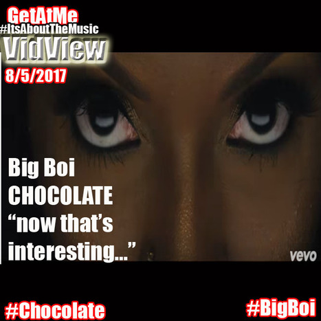 GetAtMe VidView Big Boi CHOCOLATE ... "just cashed my check, and I'm gonna spend it all on CHOCOLATE..." | GetAtMe | Scoop.it