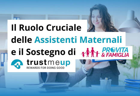Il Ruolo Cruciale Delle Assistenti Maternali - TrustMeUp | TrustMeUp | Scoop.it