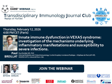 Rendez-vous mensuel du Club Biblio en Immunologie Transdisciplinaire avec Paul Breillat - Jeudi 12 f&eacute;vrier 2026 &agrave; 16h00 | Life Sciences Universit&eacute; Paris-Saclay | Scoop.it