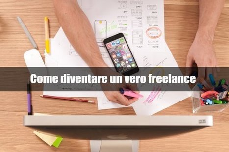 Come diventare freelance: Ecco 3 consigli che fanno la differenza | Web Designer Freelance | Scoop.it