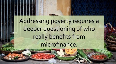 Small Loans, Big Problems: The False Promise of Microfinance | P2P Foundation | Peer2Politics | Scoop.it