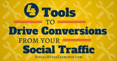 4 Tools to Drive Conversions From Your Social Traffic | Public Relations & Social Marketing Insight | Scoop.it