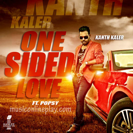 One Sided Love Lyrics Kanth Kaler Hindi Songs