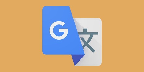 An Infusion of AI Makes Google Translate More Powerful Than Ever | Robotics and AI Expert Systems | Scoop.it
