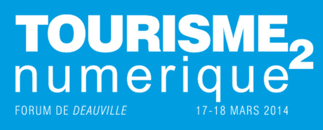 Tourisme Numerique : rendez-vous la semaine prochaine à Deauville | E-tourisme et Visibilité 2.0 | Scoop.it