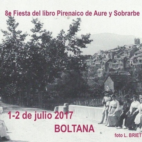 Fête du Livre Pyrénéen d'Aure et de Sobrarbe à Boltaña les 1er et 2 juillet | Vallées d'Aure & Louron - Pyrénées | Scoop.it