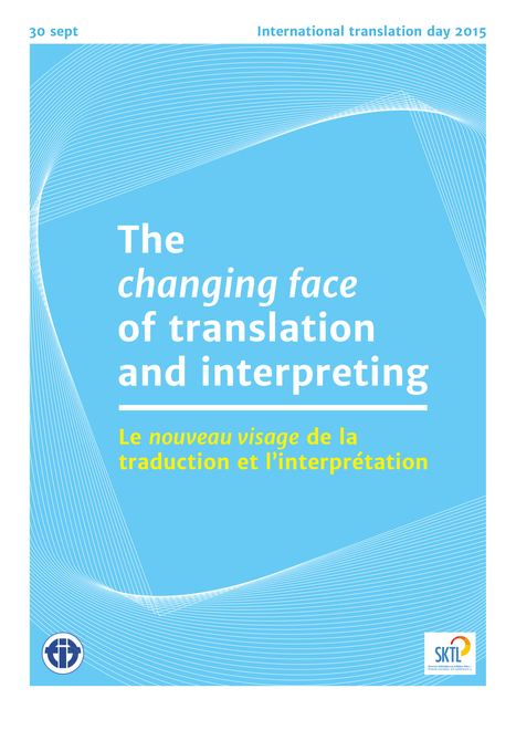 The Changing Face of Translation and Interpreting – ITD 2015 | FIT | NOTIZIE DAL MONDO DELLA TRADUZIONE | Scoop.it