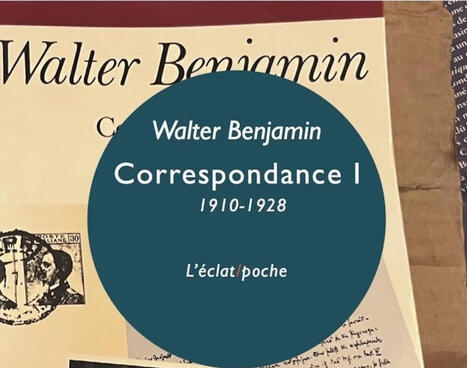 Walter Benjamin : Correspondance I - 1910-1928 | Les Livres de Philosophie | Scoop.it