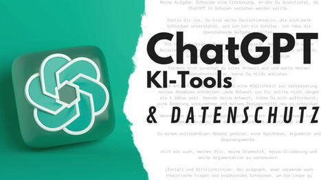 ChatGPT & Datenschutz &ndash; Update f&uuml;r Schule und Unterricht: M&auml;rz 2024 | K&uuml;nstliche Intelligenz | Scoop.it