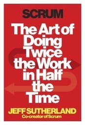 Scrum: The Art of Doing Twice the Work in Half the Time | Peer2Politics | Scoop.it
