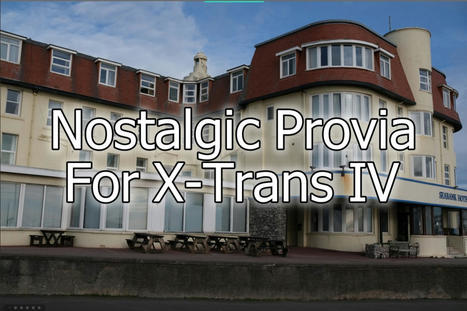 A New Film Sim Recipe &ndash; MGA Nostalgic Provia&nbsp;by Mark G Adams | Fujifilm X Series APS C sensor camera | Scoop.it