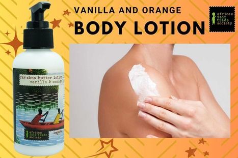 Vanilla and Orange Body Lotion 4oz. / 113ml size -sk-1239 | African Fair Trade Society | Scoop.it