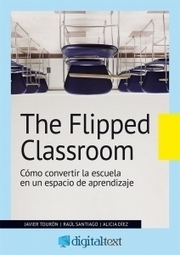 Digital-Text publica The Flipped Classroom, un ebook de metodología para docentes | Digital-Text | Recull diari | Scoop.it