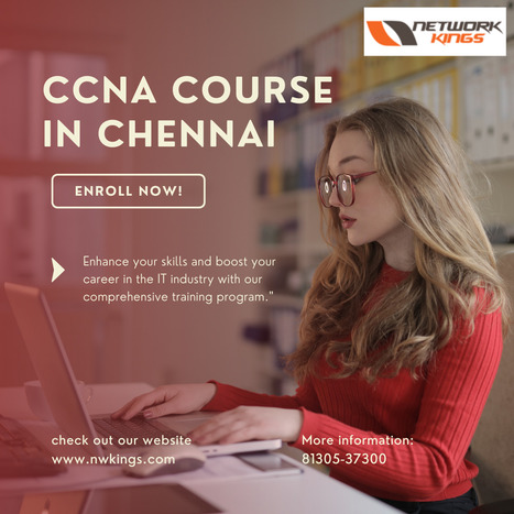 Best CCNA Course in Chennai - Network Kings | Learn courses CCNA, CCNP, CCIE, CEH, AWS. Directly from Engineers, Network Kings is an online training platform by Engineers for Engineers. | Scoop.it