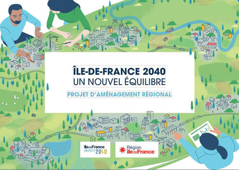 Le SDRIF-E d&eacute;finitivement confirm&eacute; par le Conseil d&rsquo;&Eacute;tat | Urbanisme - Am&eacute;nagement | Scoop.it