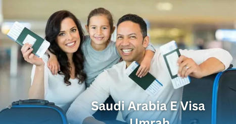 A Comprehensive Guide to Getting Saudi Arabia Umrah Visa | Zain Ahmad | Scoop.it