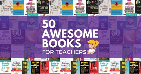 50 Awesome Books for Teachers - Shake Up Learning | Professional Learning for Busy Educators | Scoop.it