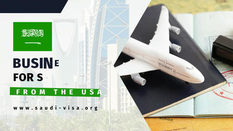 Business Visa for Saudi Arabia from The USA | Zain Ahmad | Scoop.it