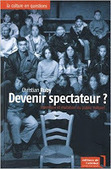 Christian Ruby : Devenir spectateur ? | Les Livres de Philosophie | Scoop.it