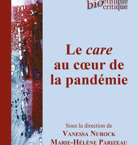 Vanessa Nurock, Marie-Hélène Parizeau (dir.) : Le care au coeur de la pandémie | Philosophie en France | Scoop.it