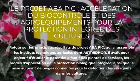 Le projet ABA PIC : Accélération du Biocontrôle et des Agroéquipements pour la Protection Intégrée des Cultures | HORTICULTURE | Scoop.it