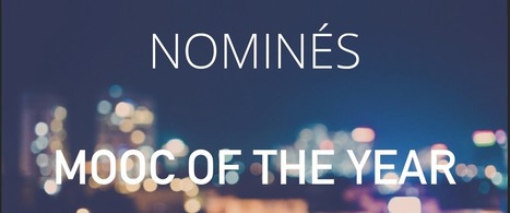 Nominés - Mooc Of The Year - My Mooc, le blog | E-pedagogie, apprentissages en numérique | Scoop.it