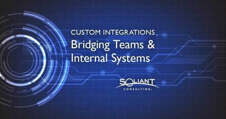 Custom Integrations: Solutions to Bridge Teams & Systems | FileMaker inspiration | Learning Claris FileMaker | Scoop.it