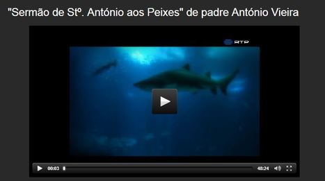"Serm&atilde;o de St&ordm;. Ant&oacute;nio aos Peixes" de padre Ant&oacute;nio Vieira- ensina.RTP | LIVROS e LEITURA(S) | Scoop.it