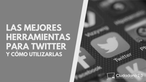 Las mejores Herramientas Twitter ¿Cuáles son? | TIC & Educación | Scoop.it