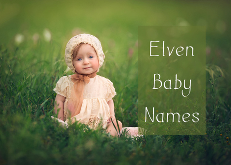 Elven Baby Names – | Name News | Scoop.it