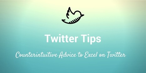 7 Counterintuitive Twitter Tips to Get More Out of Twitter | Public Relations & Social Marketing Insight | Scoop.it