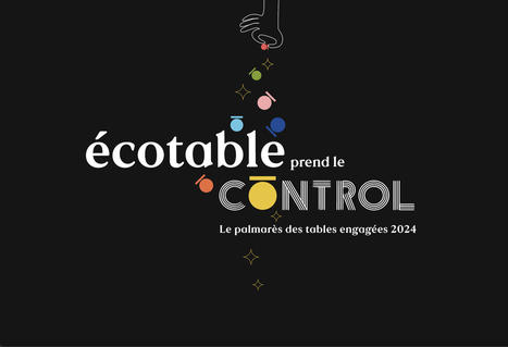 Écotable organise le premier palmarès des restaurants écoresponsables de France - Le blog d'Écotable | Tourisme Durable - Slow | Scoop.it
