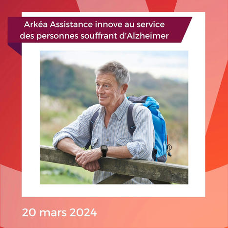 Arkéa Assistance innove au service des personnes souffrant d’Alzheimer | Buzz e-sante | Scoop.it