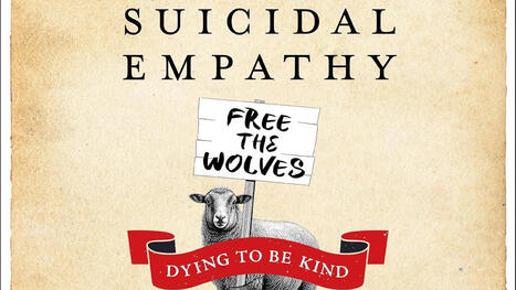 Gad Saad&rsquo;s New Book Blames Suicidal Empathy for Western Civilizational Decline | Empathy Movement Magazine | Scoop.it