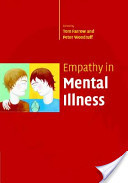 Empathy in mental illness by Tom F. D. Farrow, Peter W. R. Woodruff | Empathy and HealthCare | Scoop.it