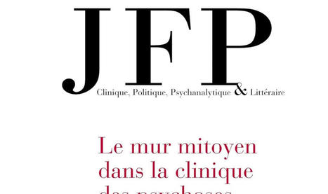 Journal français de psychiatrie 2023/1 (n°52) : Le mur mitoyen dans la clinique des psychoses. Nouvelles remarques sur la catégorie de l’espace II | Les Livres de Philosophie | Scoop.it