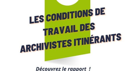 Rapport d’enquête « les conditions de travail des archivistes itinérants » | Veille juridique du CDG13 | Scoop.it