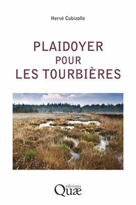 Plaidoyer pour les tourbières - Hervé Cubizolle - Librairie Quae | Biodiversité : les chiffres-clés | Scoop.it