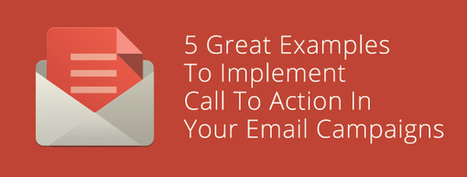 5 Great Examples To Implement Call To Action In Your Email Campaigns — socialmouths | Email Marketing | Scoop.it